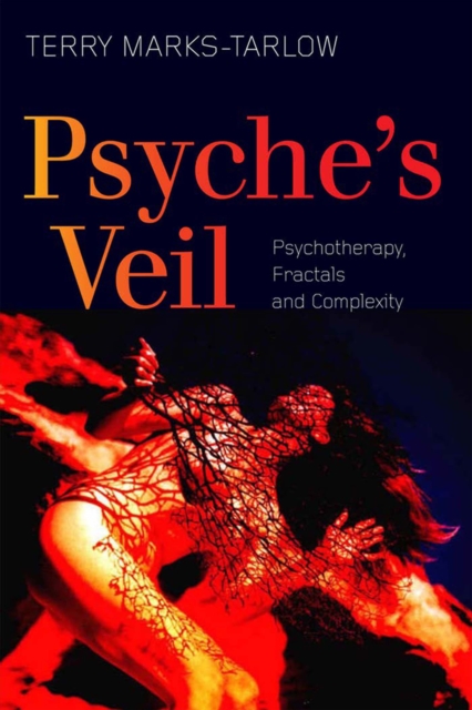 Psyche's Veil : Psychotherapy, Fractals and Complexity, EPUB eBook