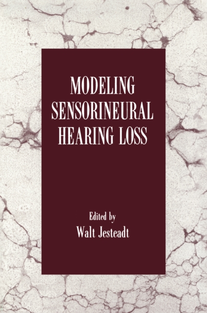 Modeling Sensorineural Hearing Loss, PDF eBook