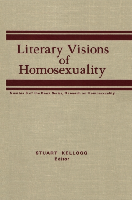 Literary Visions of Homosexuality : No 6 of the Book Series, Research on Homosexualty, EPUB eBook