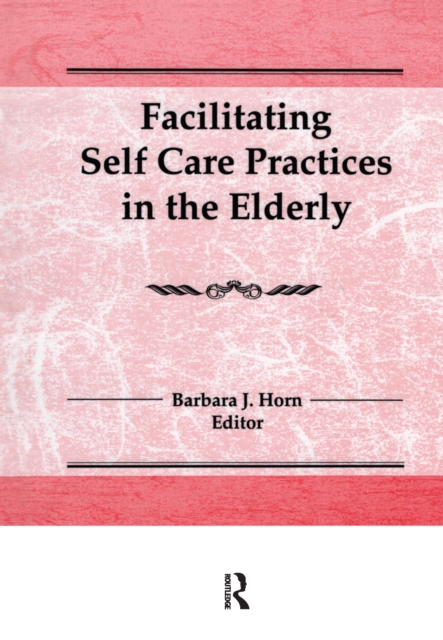 Facilitating Self Care Practices in the Elderly, PDF eBook