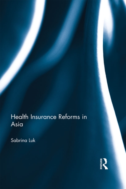 Health Insurance Reforms in Asia, EPUB eBook