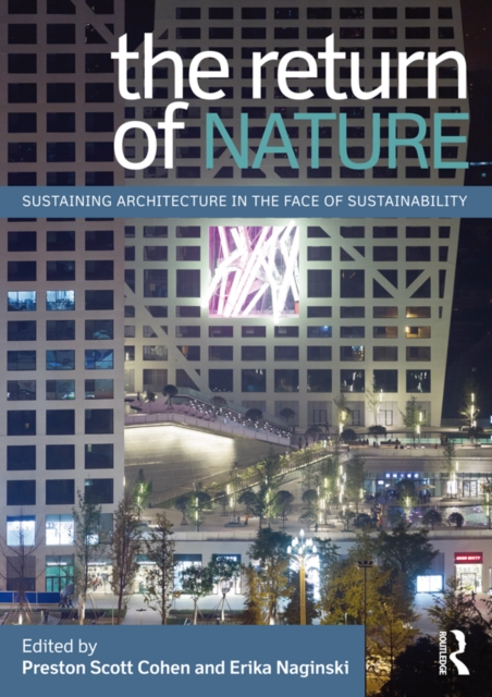 The Return of Nature : Sustaining Architecture in the Face of Sustainability, EPUB eBook