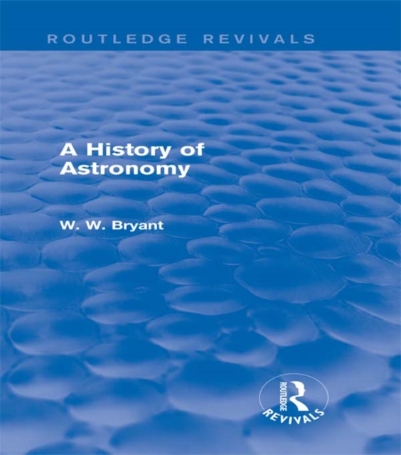 A History of Astronomy (Routledge Revivals), PDF eBook
