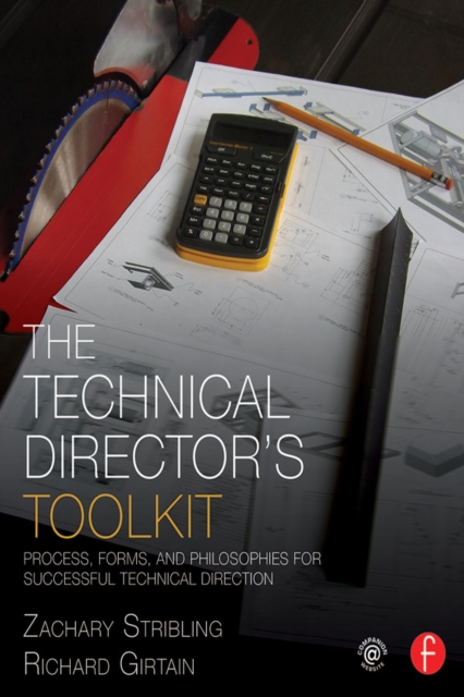 The Technical Director's Toolkit : Process, Forms, and Philosophies for Successful Technical Direction, EPUB eBook