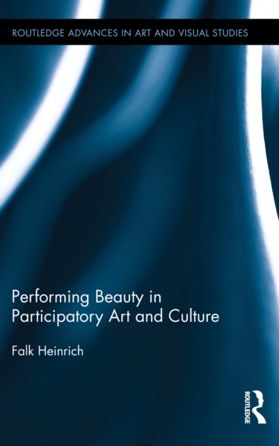 Performing Beauty in Participatory Art and Culture, EPUB eBook