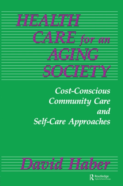 Health Care for an Aging Society : Cost-Conscious Community Care and Self-Care Approaches, EPUB eBook