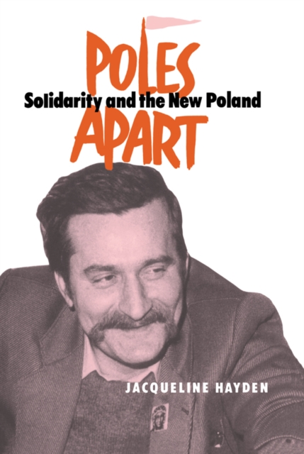 Poles Apart : Solidarity and The New Poland, EPUB eBook