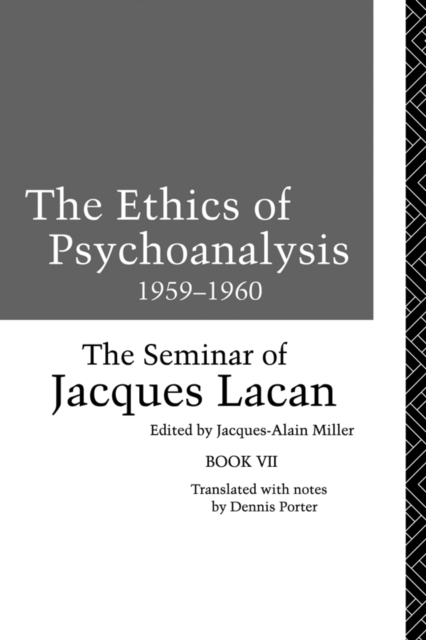 The Ethics of Psychoanalysis 1959-1960 : The Seminar of Jacques Lacan, EPUB eBook