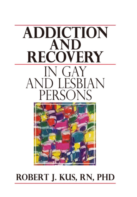 Addiction and Recovery in Gay and Lesbian Persons, PDF eBook