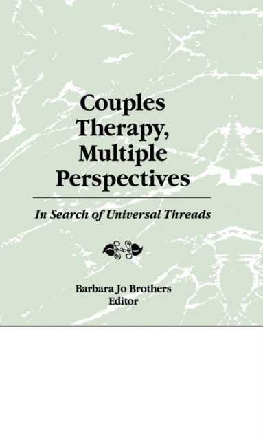 Couples Therapy, Multiple Perspectives : In Search of Universal Threads, EPUB eBook