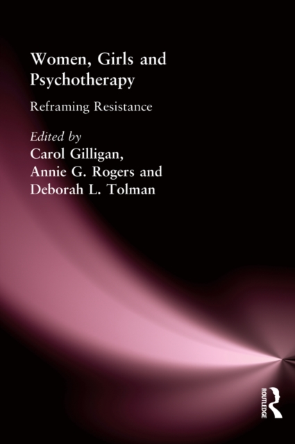 Women, Girls & Psychotherapy : Reframing Resistance, PDF eBook