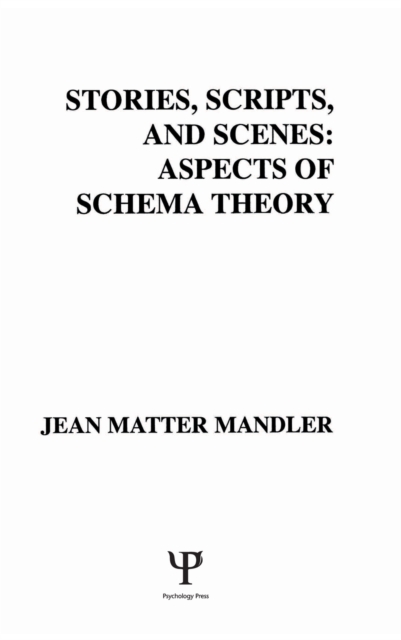 Stories, Scripts, and Scenes : Aspects of Schema Theory, PDF eBook