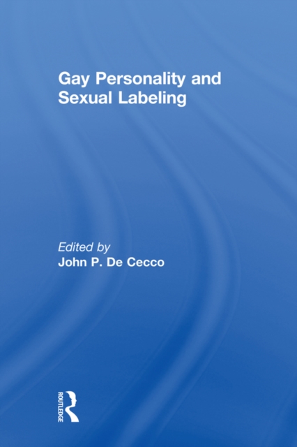 Gay Personality And Sexual Labeling : Critical Clinical Issues, EPUB eBook