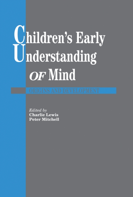 Children's Early Understanding of Mind : Origins and Development, EPUB eBook