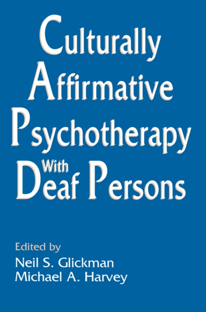 Culturally Affirmative Psychotherapy With Deaf Persons, EPUB eBook