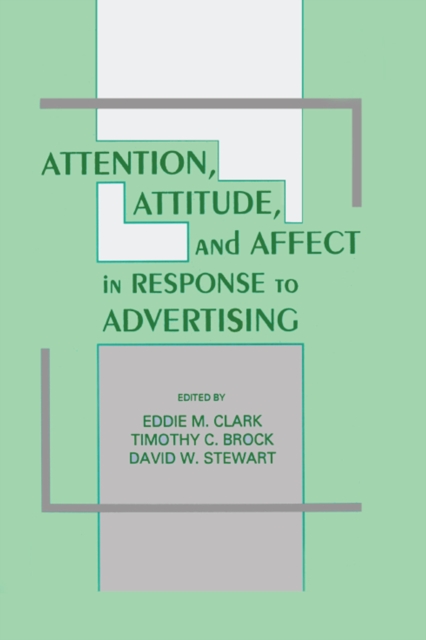 Attention, Attitude, and Affect in Response To Advertising, PDF eBook