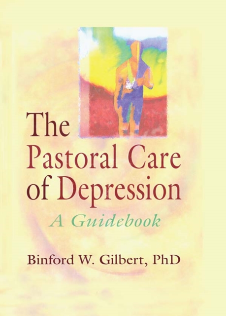 The Pastoral Care of Depression : A Guidebook, PDF eBook