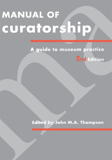 Manual of Curatorship : A Guide to Museum Practice, EPUB eBook