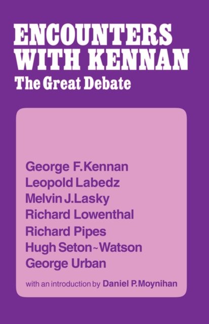 Encounter with Kennan : The Great Debate, PDF eBook