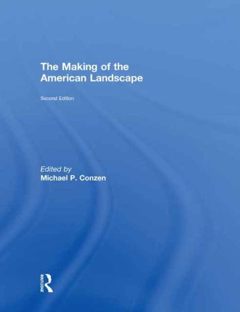The Making of the American Landscape, PDF eBook