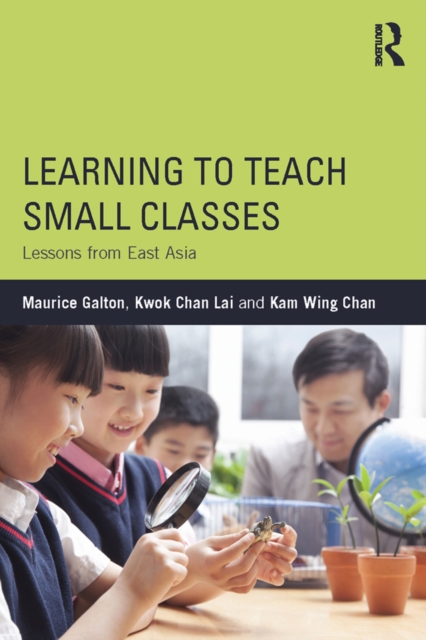 Learning to Teach Small Classes : Lessons from East Asia, PDF eBook
