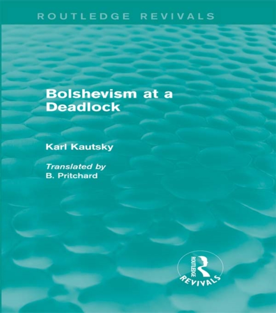 Bolshevism at a Deadlock (Routledge Revivals), EPUB eBook