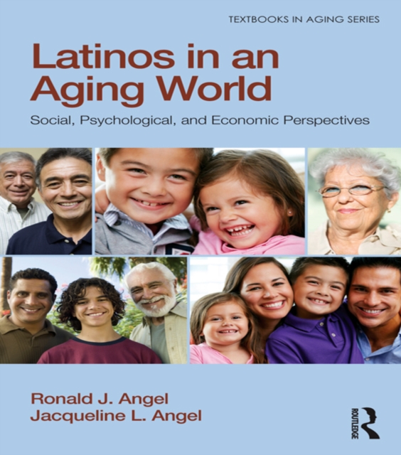 Latinos in an Aging World : Social, Psychological, and Economic Perspectives, EPUB eBook