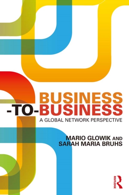 Business-to-Business : A Global Network Perspective, EPUB eBook
