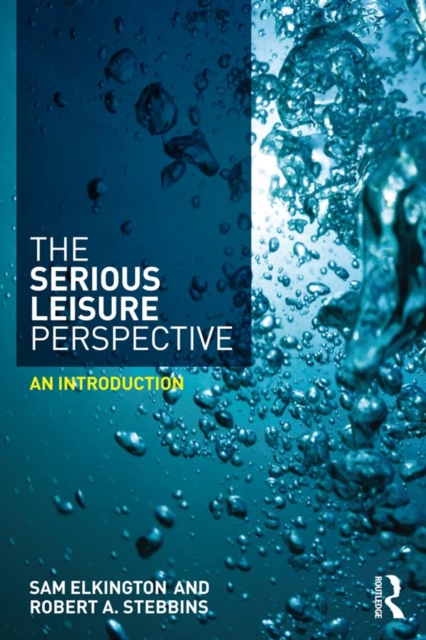 The Serious Leisure Perspective : An Introduction, EPUB eBook