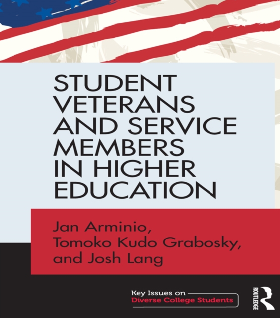 Student Veterans and Service Members in Higher Education, EPUB eBook