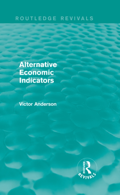 Alternative Economic Indicators (Routledge Revivals), EPUB eBook