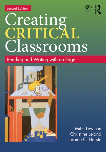 Creating Critical Classrooms : Reading and Writing with an Edge, PDF eBook