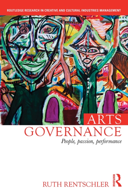 Arts Governance : People, Passion, Performance, EPUB eBook