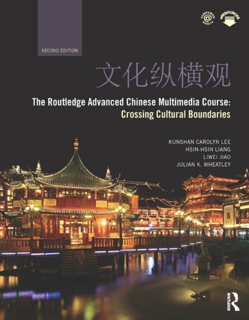 The Routledge Advanced Chinese Multimedia Course : Crossing Cultural Boundaries, PDF eBook