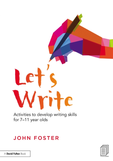 Let's Write : Activities to develop writing skills for 7-11 year olds, PDF eBook