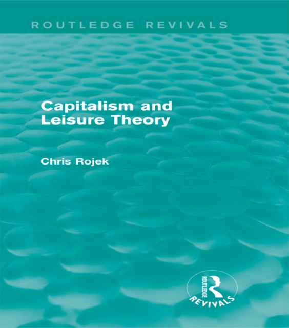 Capitalism and Leisure Theory (Routledge Revivals), EPUB eBook
