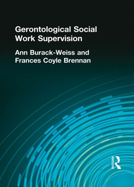 Gerontological Social Work Supervision, PDF eBook