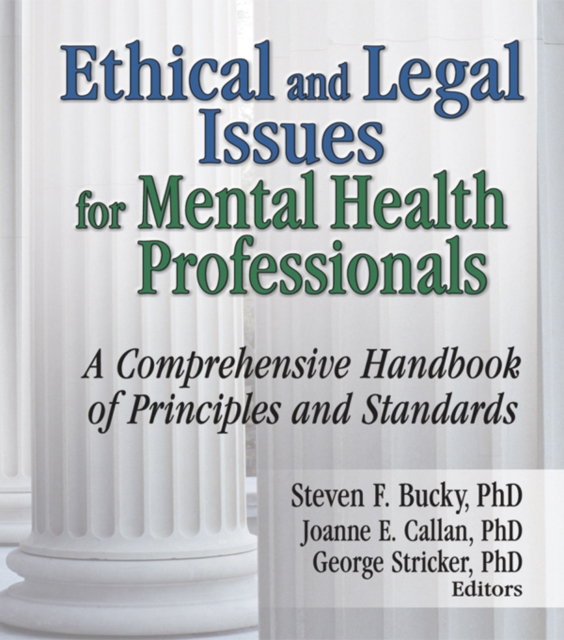 Ethical and Legal Issues for Mental Health Professionals : A Comprehensive Handbook of Principles and Standards, PDF eBook