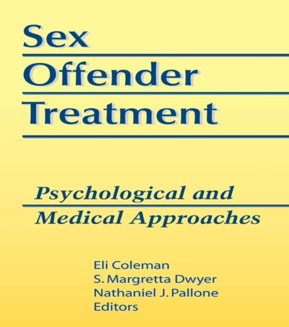Sex Offender Treatment : Psychological and Medical Approaches, EPUB eBook