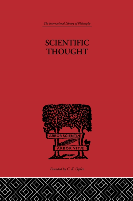 Scientific Thought : A Philosophical Analysis of some of its fundamental concepts, EPUB eBook