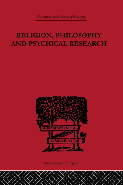Religion, Philosophy and Psychical Research : Selected Essays, EPUB eBook