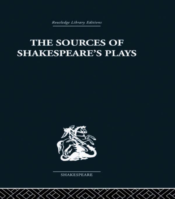 The Sources of Shakespeare's Plays, PDF eBook