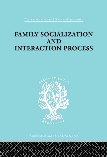Family: Socialization and Interaction Process, PDF eBook