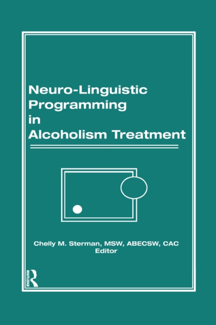 Neuro-Linguistic Programming in Alcoholism Treatment, EPUB eBook
