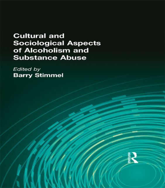 Cultural and Sociological Aspects of Alcoholism and Substance Abuse, EPUB eBook
