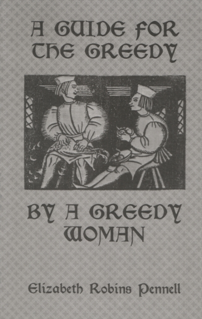 A Guide For The Greedy: By A Greedy Woman, EPUB eBook