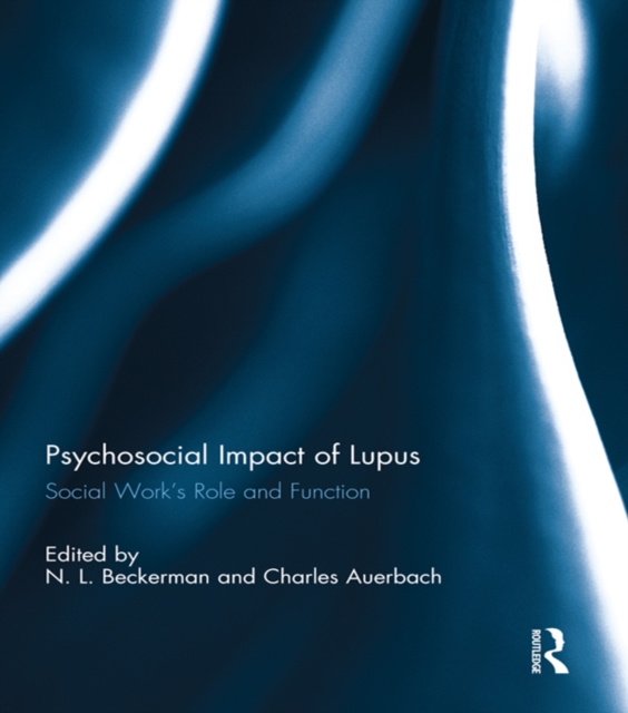 Psychosocial Impact of Lupus : Social Work's Role and Function, PDF eBook