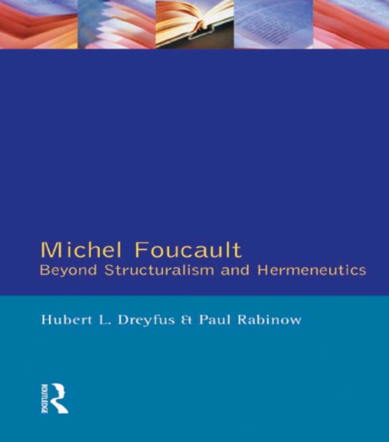 Michel Foucault : Beyond Structuralism and Hermeneutics, EPUB eBook