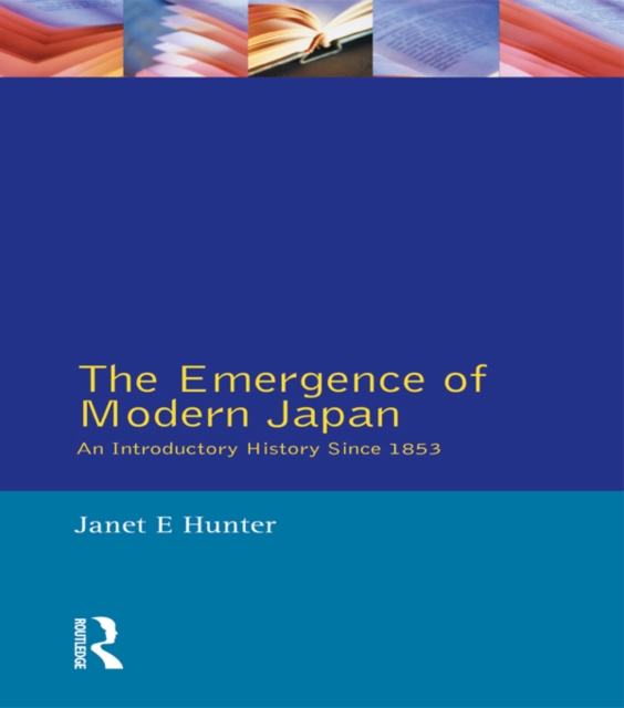 The Emergence of Modern Japan : An Introductory History Since 1853, EPUB eBook