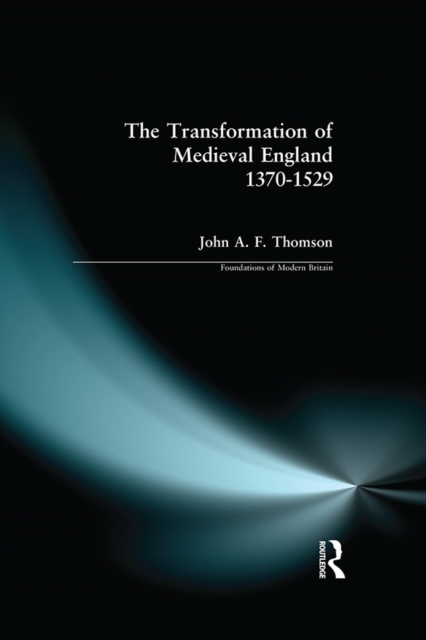 Transformation of Medieval England 1370-1529, The, EPUB eBook